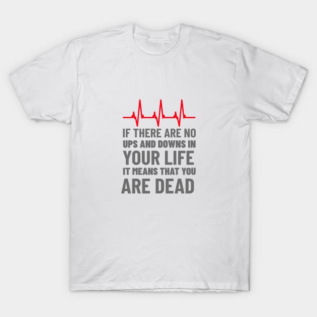 Ups and Downs T-Shirt by BlueCloverTrends